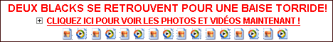 Sexe vid�os - CLIQUEZ ICI !